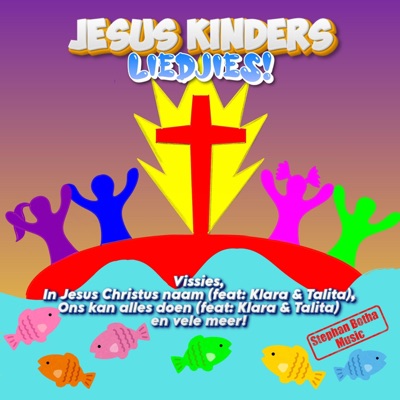 Jesus kinders liedjies!