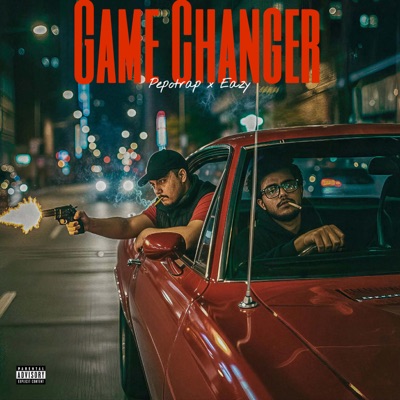 Game Changer (feat. Eazy) - Single