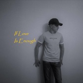 If Love Is Enough artwork