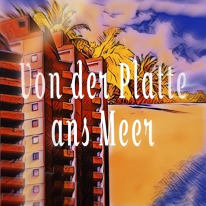 Von der Platte ans Meer