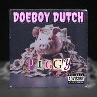 Piggy - Single - Doe Boy Dutch