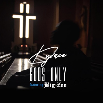 Gods Only (feat. Big Zoo) - Single