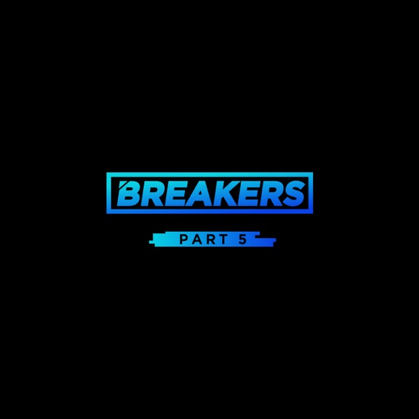 BREAKERS, Pt. 5 - Single