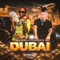 DUBAI (feat. Yung Dred) - Single - Aye Rod