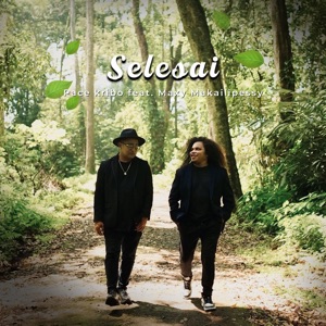 Selesai (feat. Maxy Makailipessy)