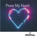 Prove My Heart