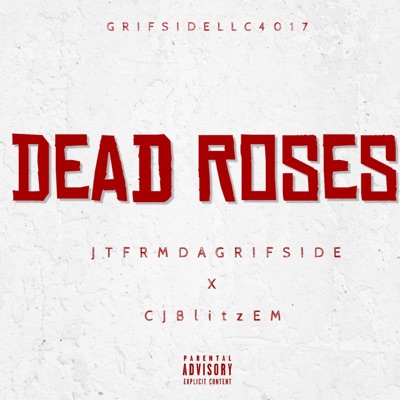 Dead Roses (feat. CJBlitzEM) - Single