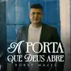 A PORTA QUE DEUS ABRE