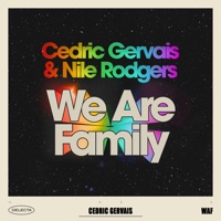 We Are Family - Single - Cedric Gervais & Nile Rodgers