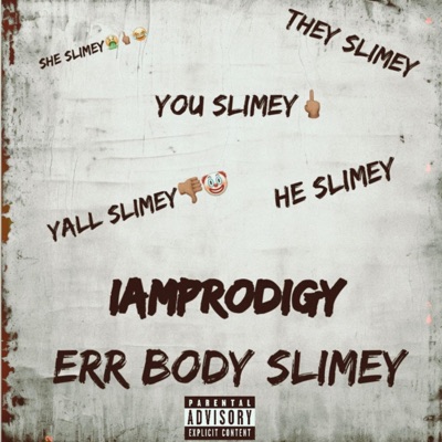 Err body slimey - Single