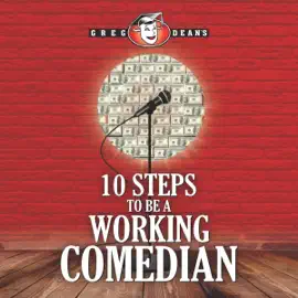 10 Steps to Be a Working Comedian (Unabridged)
