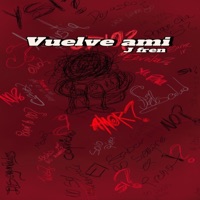 Vuelve Ami - Single - j fren