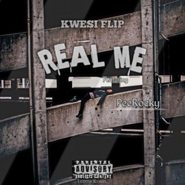 Real Me (feat. Peerocky) Kwesi flip