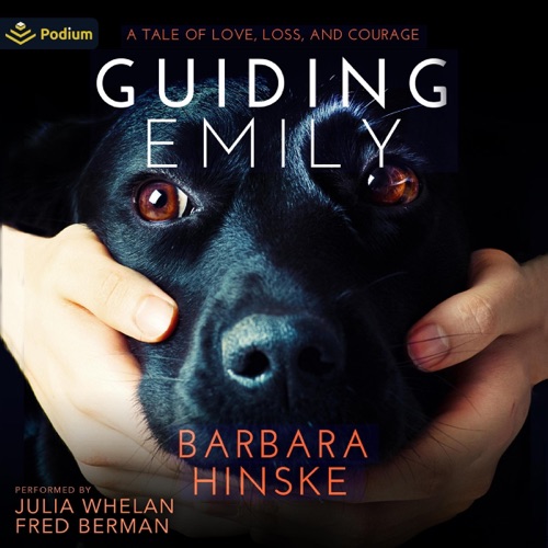 Guiding Emily: A Tale of Love, Loss, and Courage: Guiding Emily, Book 1 (Unabridged) cover