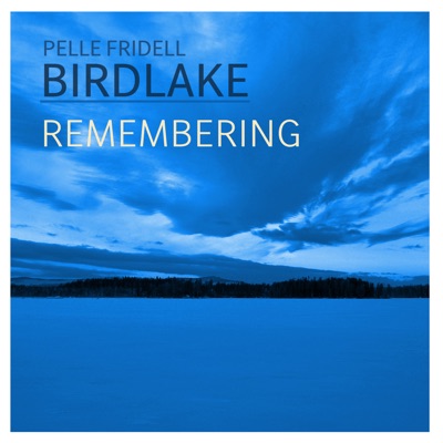 Remembering (feat. Birdlake) - Single