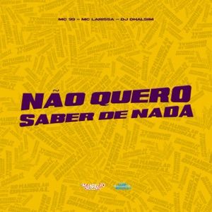 Não Quero Saber de Nada