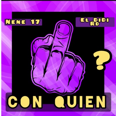 Con Quien (feat. Nene 17) - Single