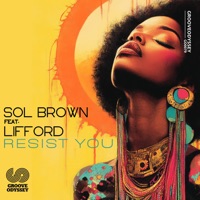 Resist You (feat. Lifford) - Single - Sol Brown