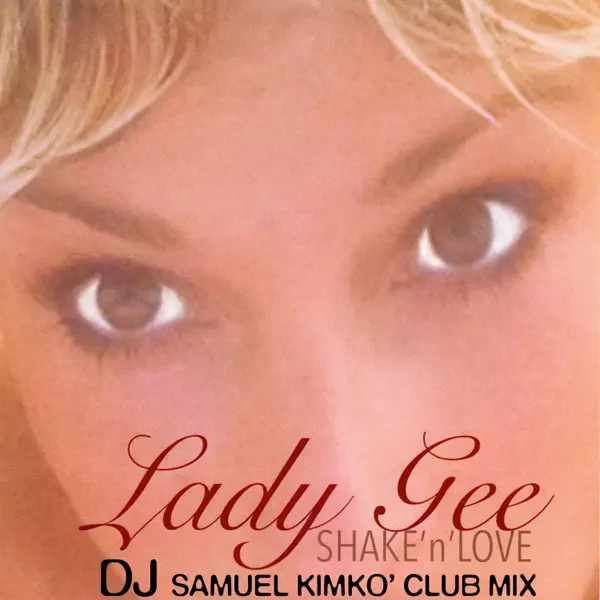 Lady Gee — Shake 'n' Love (Dj Samuel Kimkò Club Mix): тексты песен