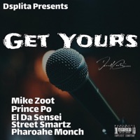 Get Yours (feat. Prince Po, Pharoahe Monch, Mike Zoot, El Da Sensei & Street Smartz) - Single - Dsplita