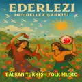 EDERLEZİ HIDIRELLEZ ŞARKISI HOŞGELDİN HIDIRELLEZ · Ali OKUR Medya Konya PR Music