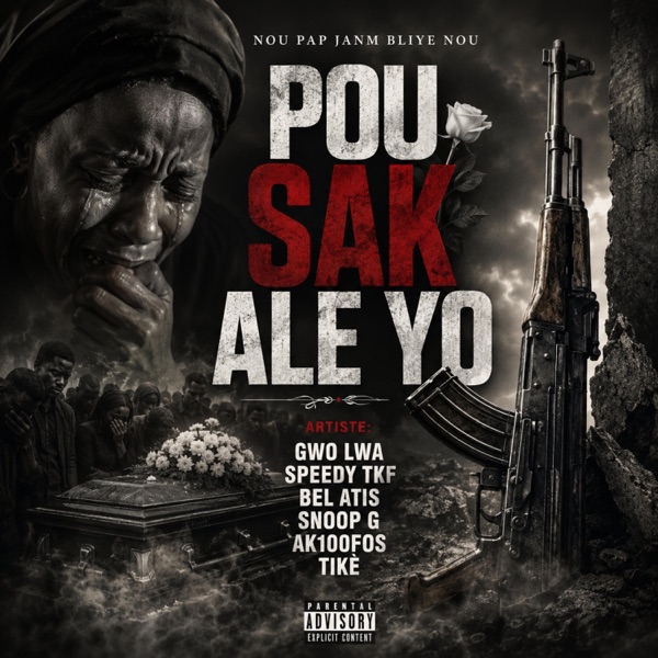 Pou sak ale yo (feat. Speedy TKF, Bel atis, Snoop G, Tike & Ak100Flow)