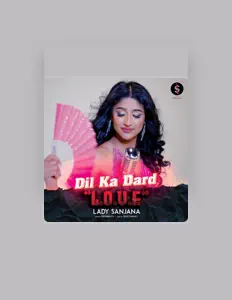 Dengarkan Lady Sanjana, tonton video musik, baca bio, lihat tanggal tur & lainnya!