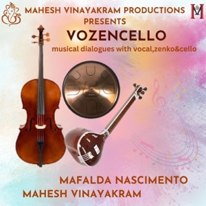 Vozencello: Musical Dialogues with Vocal, Zenko & Cello (feat. Mafalda Nascimento)