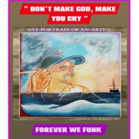 DON'T MAKE GOD, MAKE YOU CRY - Single - FOREVER WE FUNK