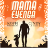 MAMA EYENGA (feat. Cindy le Cœur) - Koffi Olomidé