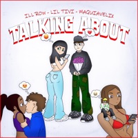 TALKING ABOUT - Single - Ill Row, Lil TIvi & Maquiavelix