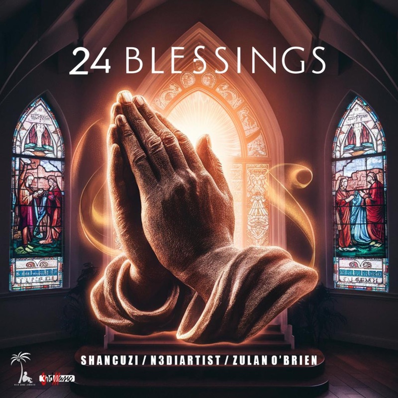 24 Blessings (feat. N3DiArtist & Zulan O'Brien)