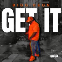 Get It - Single - Bigg Deon