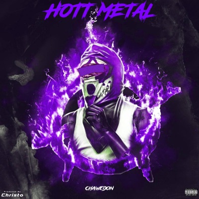 Hott Metal (feat. ChaweDon) - Single