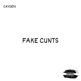 Fake Cunts Cayden
