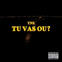 Tu vas ou? - Single - YNS