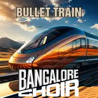 Bullet Train — Bangalore Choir