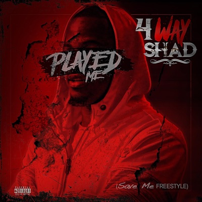 "Played Me" (Save Me Freestyle) - Single