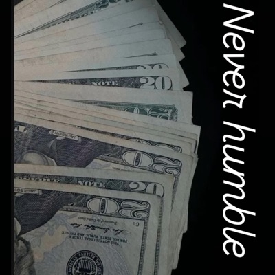 Never humble (feat. K2Cold, Bnf dukk, Bnf Meir & Qmoneyyy) - Single