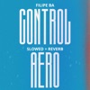 Control AERO (Extended - slowed + reverb) - Single