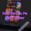 Nan De Bia Pa Yaw Nazar - Single