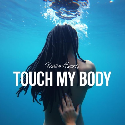 Touch My Body - Single