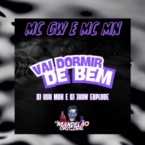 Vai Dormir de Bem (feat. Dj Jhow Explode)