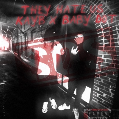 They hate us (feat. Baby dot) - Single
