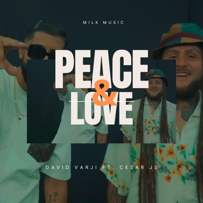 PEACE & LOVE (feat. CESAR JS) - Single