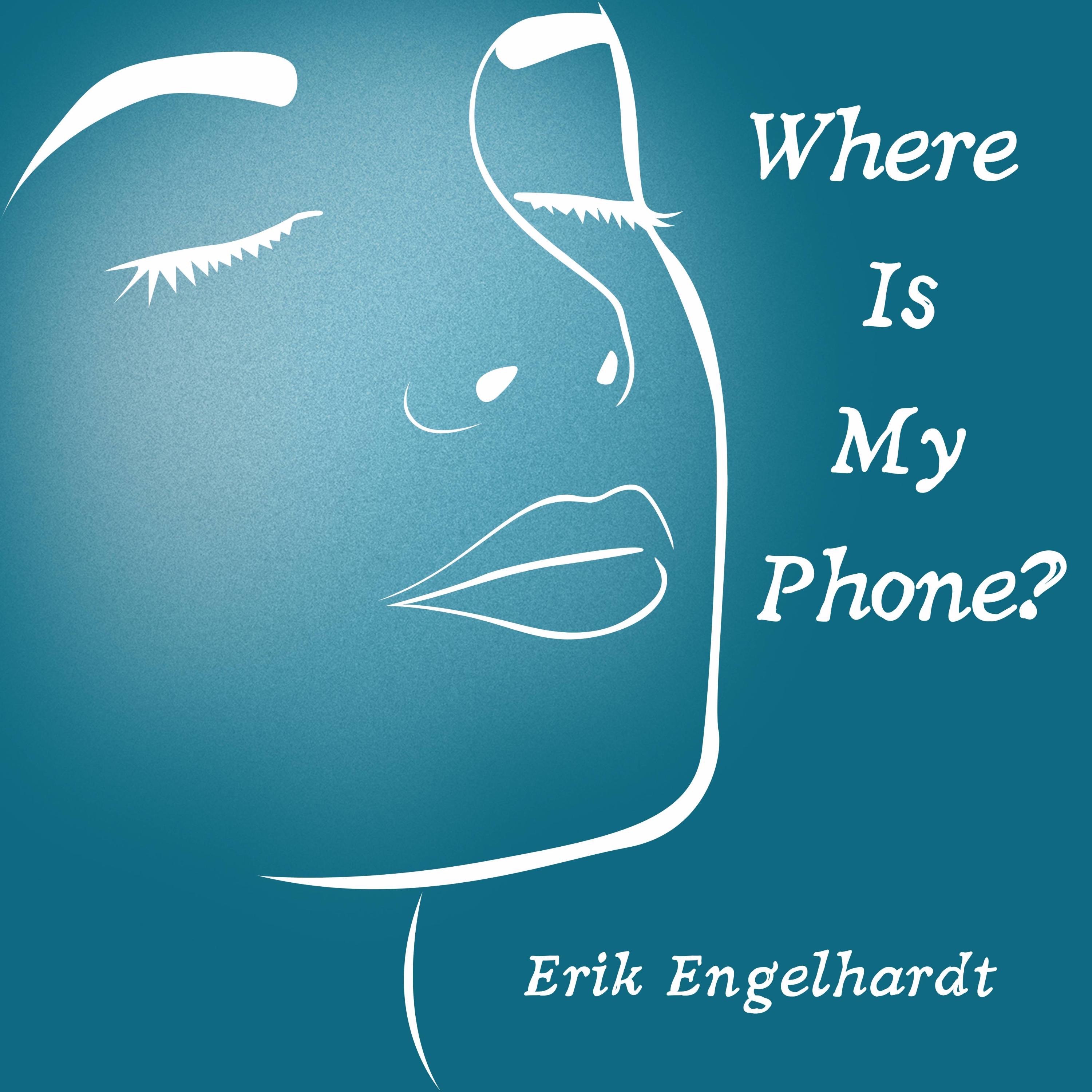Where Is My Phone - Single