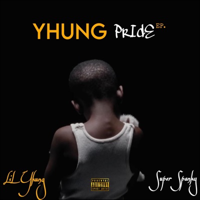 YHUNG PRIDE (feat. Super SPANKY) - EP