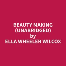 Beauty Making (Unabridged)