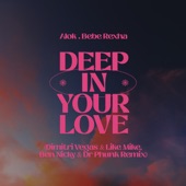 Deep In Your Love (Dimitri Vegas & Like Mike, Ben Nicky & Dr Phunk Remix) artwork