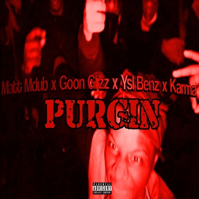 PURGIN (feat. GOON GLIZ, YSL BENZ & KARMA MDUB) - Single